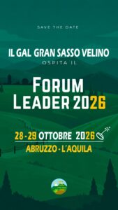 "Forum leader 2026" all'Aquila, Gal Gran Sasso Velino: "Laboratorio nazionale con gruppi di azione locale da tutta Italia"